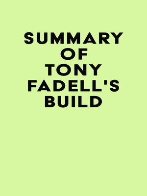 cover image of Summary of Tony Fadell's Build
